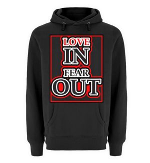 LOVE IN FEAR OUT POWERED BY GOD - Unisex Premium Hoodie-16