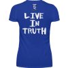 Live in Truth - Women Basic Shirt-2496