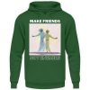 BXS4IEDE_JH001-833 Make Friends Not Enemies - Unisex Hoodie-833