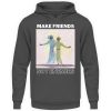 BXS4IEDE_JH001-1762 Make Friends Not Enemies - Unisex Hoodie-1762