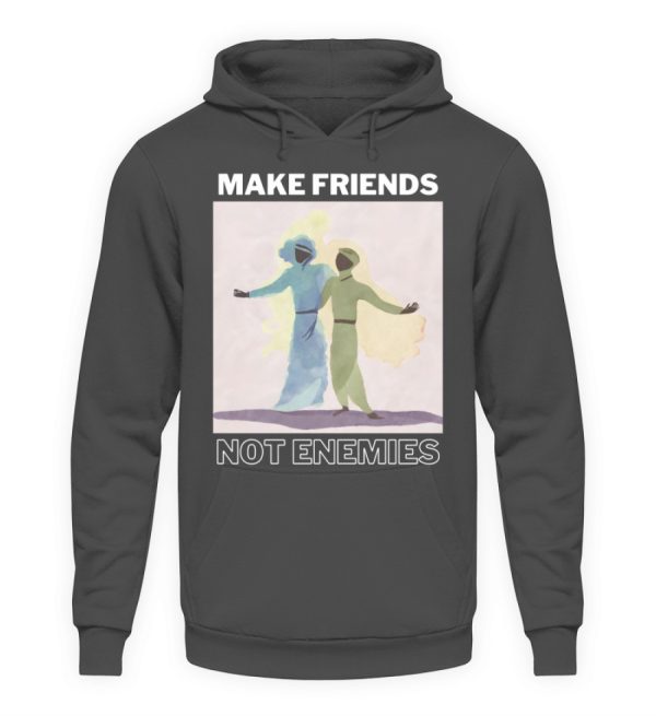 Make Friends Not Enemies - Unisex Hoodie-1762