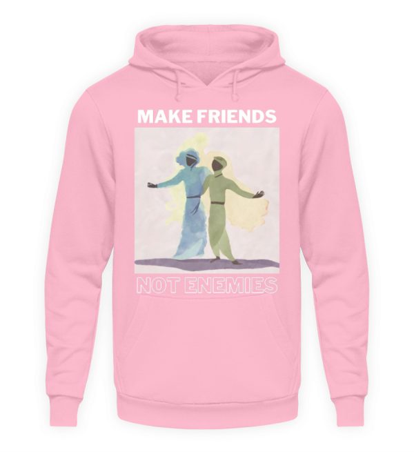 Make Friends Not Enemies - Unisex Hoodie-1490