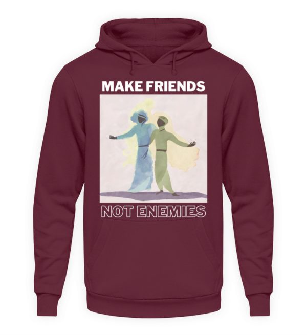 Make Friends Not Enemies - Unisex Hoodie-839