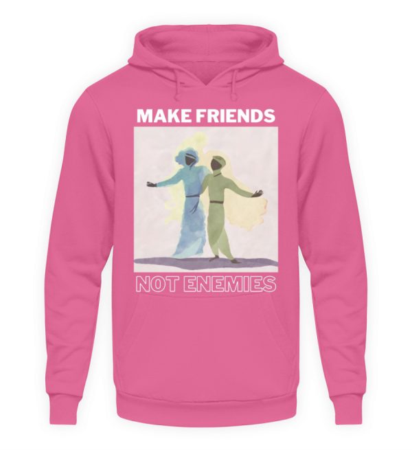 Make Friends Not Enemies - Unisex Hoodie-1521