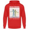 BXS4IEDE_JH001-1565 Make Friends Not Enemies - Unisex Hoodie-1565