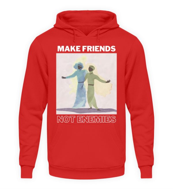 Make Friends Not Enemies - Unisex Hoodie-1565