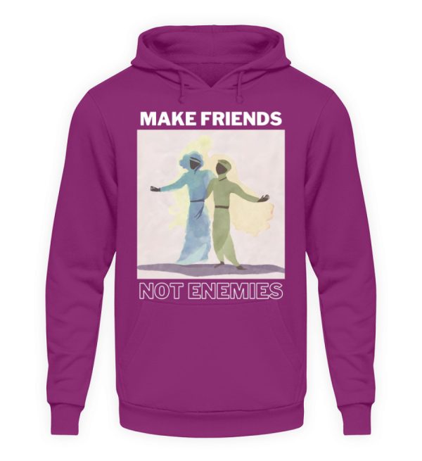 Make Friends Not Enemies - Unisex Hoodie-1658