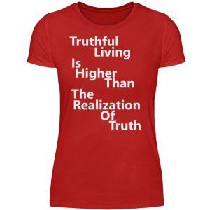 Spirituali-TEE - Truthful Living is Higher than the Realization of Truth - Women Basic Shirt-4