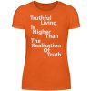 Spirituali-TEE - Truthful Living is Higher than the Realization of Truth - Women Basic Shirt-1692