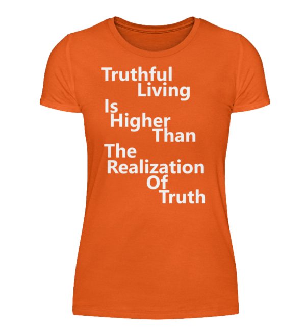 Spirituali-TEE - Truthful Living is Higher than the Realization of Truth - Women Basic Shirt-1692