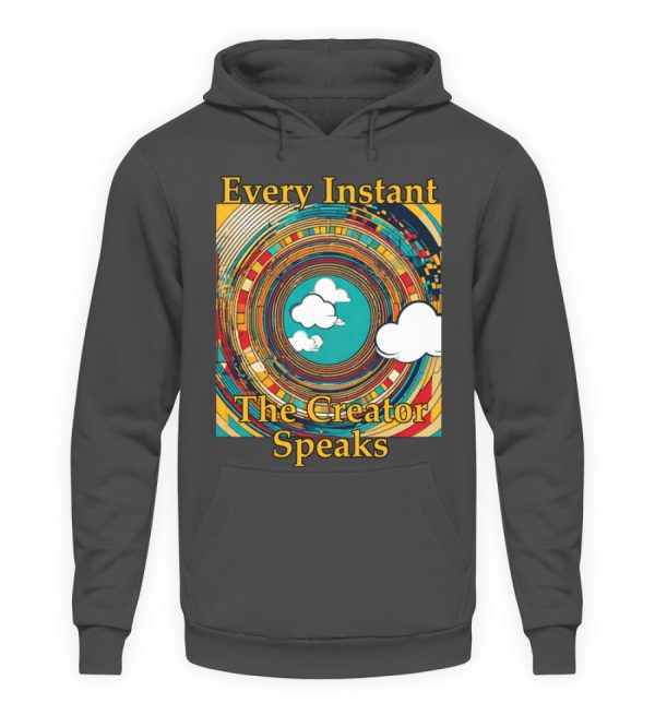 Every instant, the Creator Speaks - Unisex Hoodie-1762