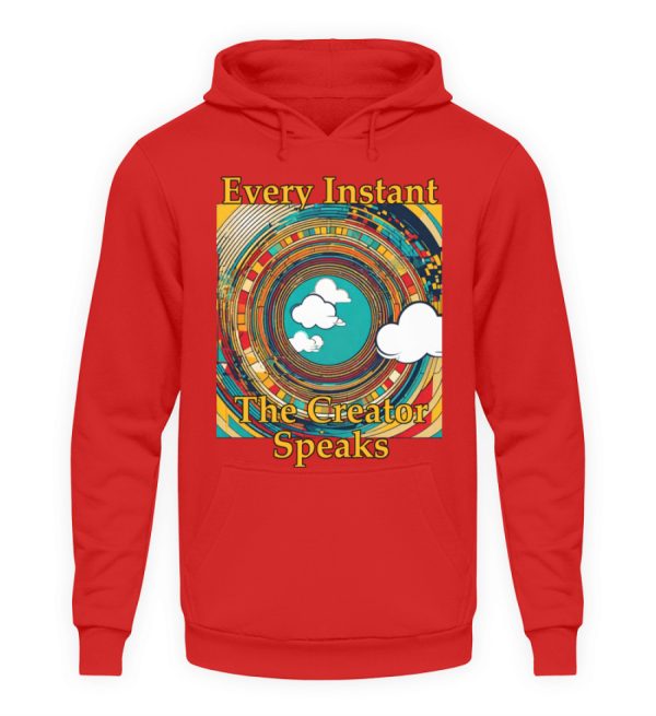 Every instant, the Creator Speaks - Unisex Hoodie-1565