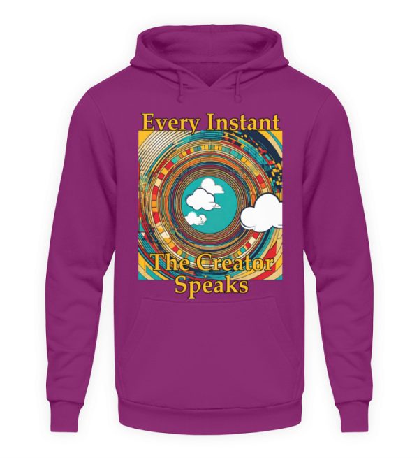 Every instant, the Creator Speaks - Unisex Hoodie-1658