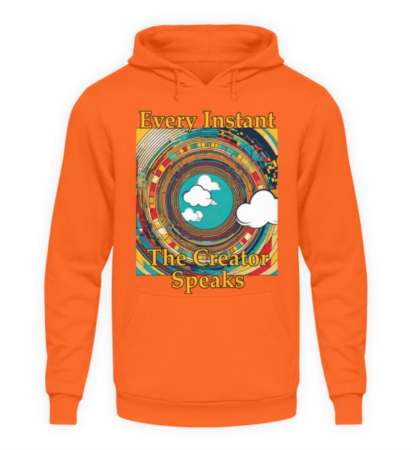 Every instant, the Creator Speaks - Unisex Hoodie-1692