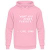 I5A45WB2_JH001-1490 What you resist, persists. - Unisex Hoodie-1490
