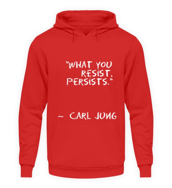 What you resist, persists. - Unisex Hoodie-1565