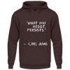 I5A45WB2_JH001-1604 What you resist, persists. - Unisex Hoodie-1604