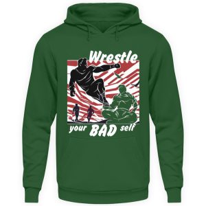 Wrestle Your Bad Self Not Others - Unisex Hoodie-833