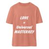 Love is the Universal MASTERKEY - Organic Relaxed Shirt ST/ST-7063