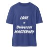 Love is the Universal MASTERKEY - Organic Relaxed Shirt ST/ST-7217