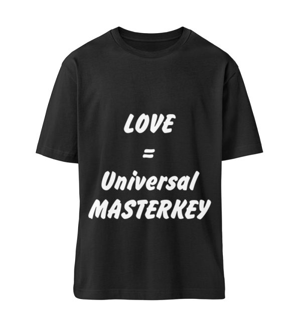 Love is the Universal MASTERKEY - Organic Relaxed Shirt ST/ST-16