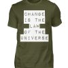 Change Is The Law Of The Universe - Men Basic Shirt-1109