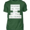 Change Is The Law Of The Universe - Men Basic Shirt-833