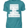Change Is The Law Of The Universe - Men Basic Shirt-1096