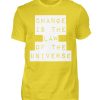 Change Is The Law Of The Universe - Men Basic Shirt-1102