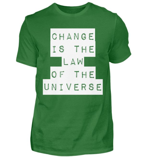 Change Is The Law Of The Universe - Men Basic Shirt-718