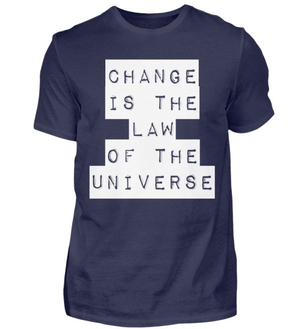 Change Is The Law Of The Universe - Men Basic Shirt-198