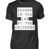 Change Is The Law Of The Universe - Men Basic Shirt-16