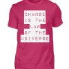 Change Is The Law Of The Universe - Men Basic Shirt-1216