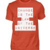 Change Is The Law Of The Universe - Men Basic Shirt-1236