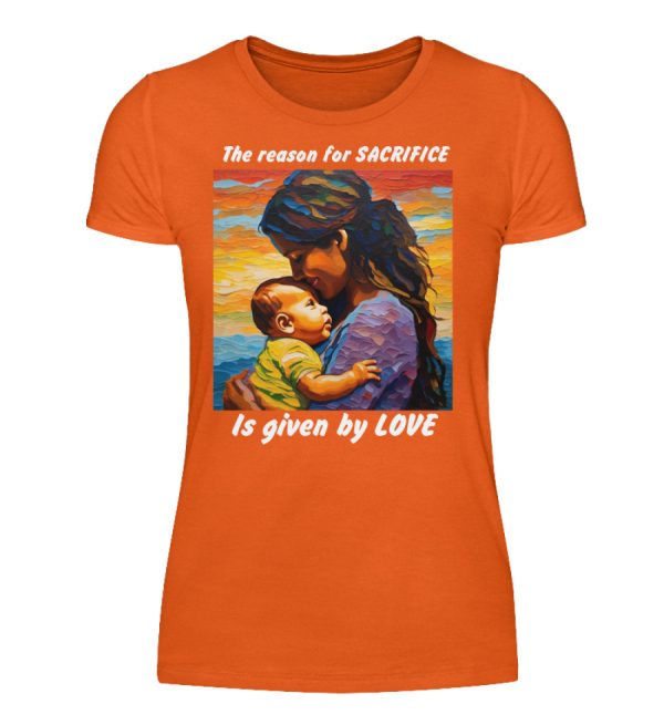 The reason for Sacrifice is given by Love - Women Basic Shirt-1692