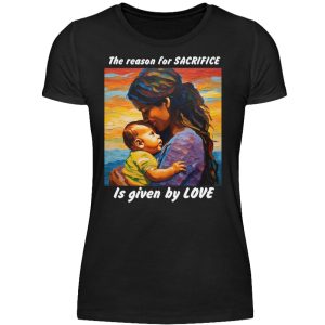 The reason for Sacrifice is given by Love - Women Basic Shirt-16