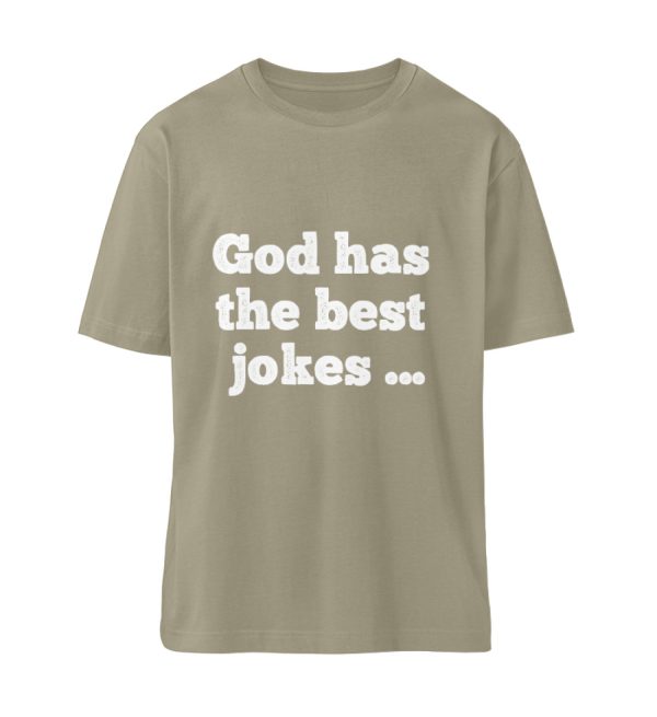 God has the best jokes ... ... just look at me! - Organic Relaxed Shirt ST/ST-651