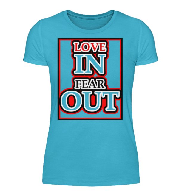 LOVE IN FEAR OUT POWERED BY GOD - Women Basic Shirt-2462