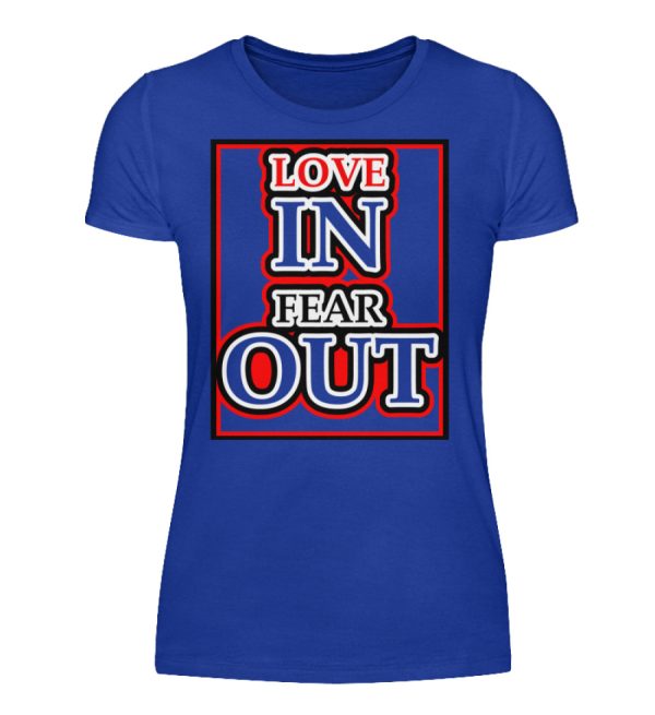 LOVE IN FEAR OUT POWERED BY GOD - Women Basic Shirt-2496