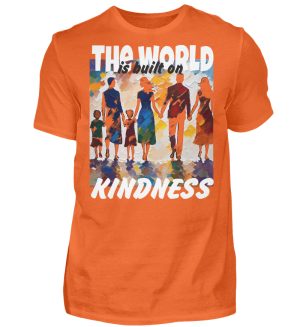 The World Is Built On Kindness - Men Basic Shirt-1692