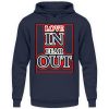 LOVE IN FEAR OUT POWERED BY GOD - Unisex Hoodie-1698
