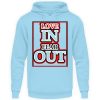 LOVE IN FEAR OUT POWERED BY GOD - Unisex Hoodie-674