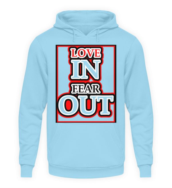 LOVE IN FEAR OUT POWERED BY GOD - Unisex Hoodie-674