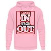 LOVE IN FEAR OUT POWERED BY GOD - Unisex Hoodie-1490