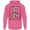 LOVE IN FEAR OUT POWERED BY GOD - Unisex Hoodie-1521