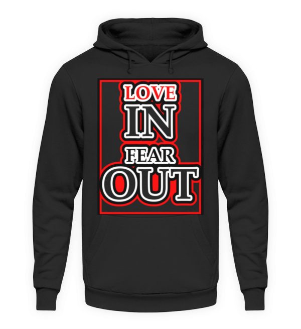 LOVE IN FEAR OUT POWERED BY GOD - Unisex Hoodie-639