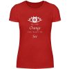 Be the change you want to see (in the world) - Women Basic Shirt-4
