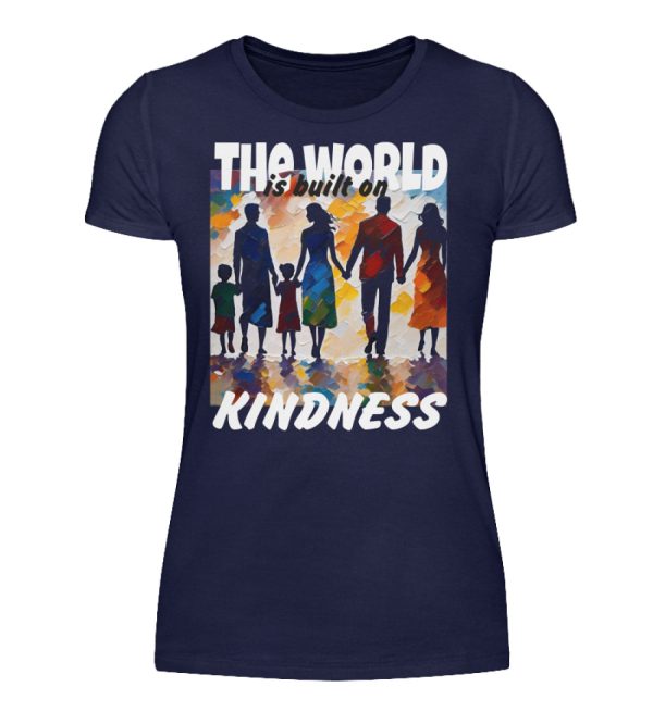 The World Is Built On Kindness - Women Basic Shirt-198