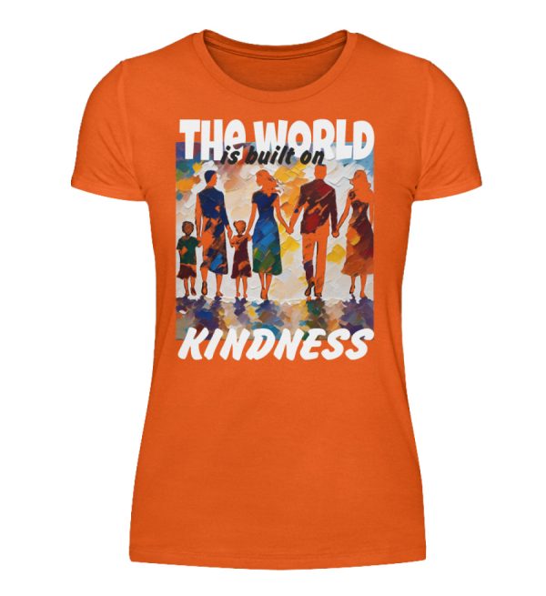 The World Is Built On Kindness - Women Basic Shirt-1692