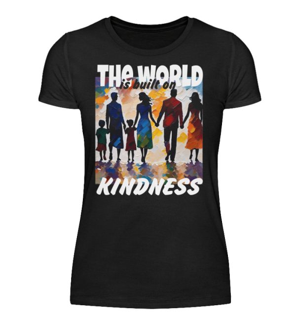 The World Is Built On Kindness - Women Basic Shirt-16